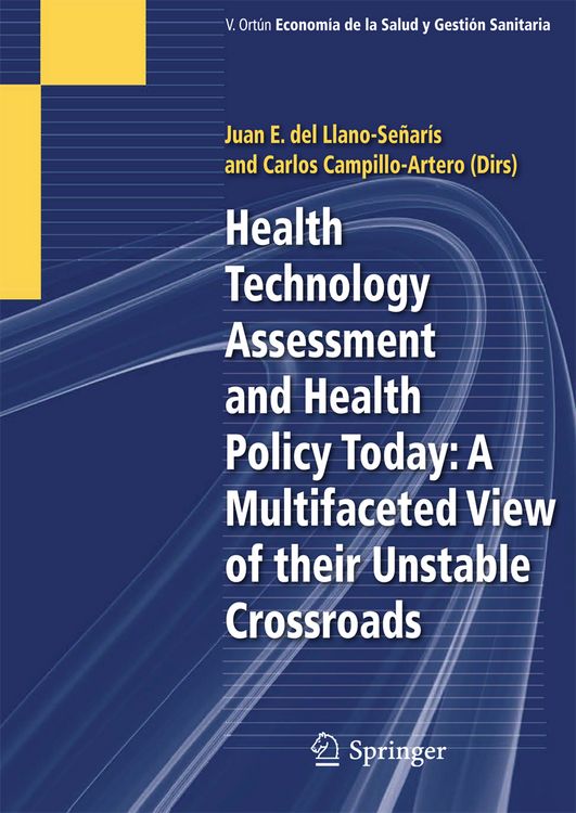 Produktbild: Health Technology Assessment and Health Policy Today: A Multifaceted View of their Unstable Crossroads