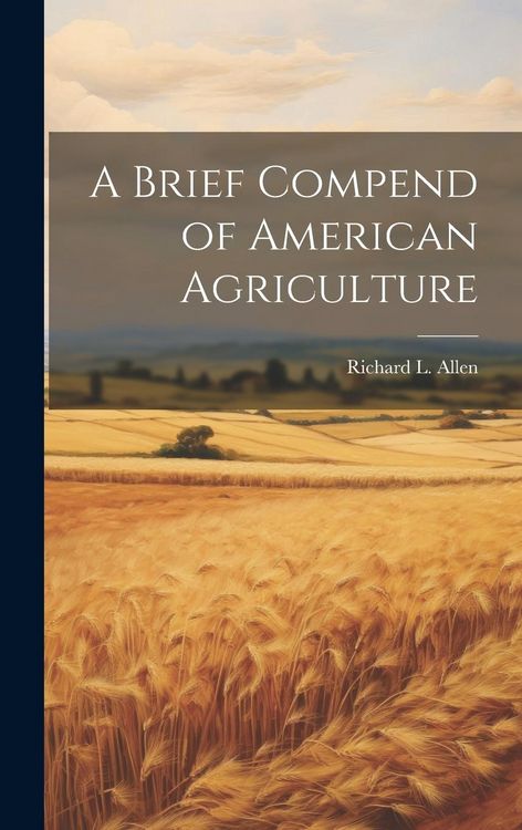 Produktbild: A Brief Compend of American Agriculture