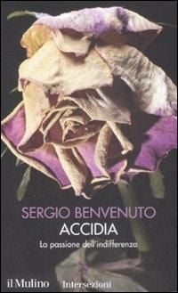 Produktbild: Accidia. La passione dell'indifferenza. I 7 vizi capitali