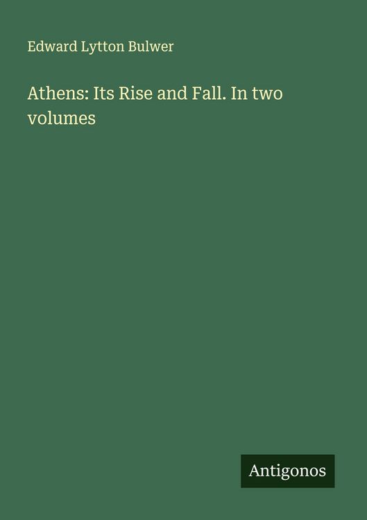 Produktbild: Athens: Its Rise and Fall. In two volumes