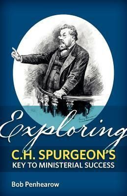 Produktbild: Exploring C.H. Spurgeon's Key to Ministerial Success