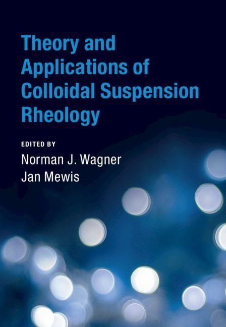Produktbild: Theory and Applications of Colloidal Suspension Rheology