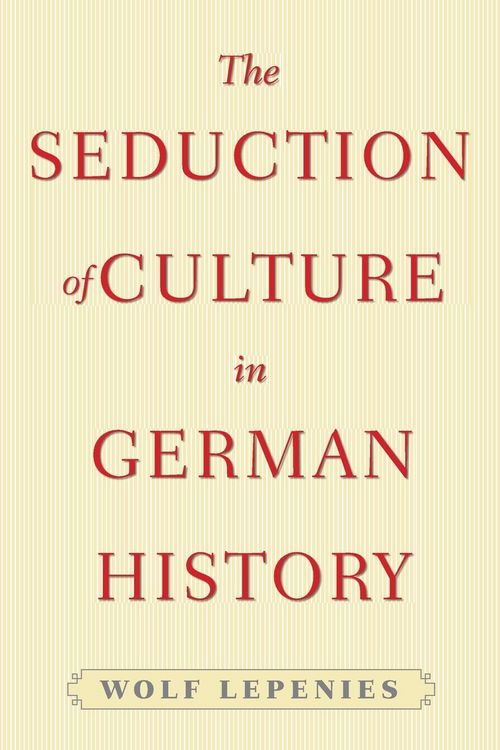 Produktbild: The Seduction of Culture in German History