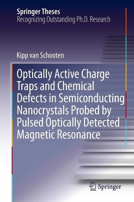 Produktbild: Optically Active Charge Traps and Chemical Defects in Semiconducting Nanocrystals Probed by Pulsed Optically Detected Magnetic Resonance