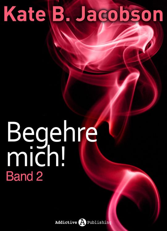 Produktbild: Begehre mich! - Band 2