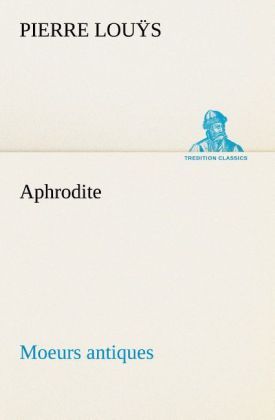 Produktbild: Aphrodite Moeurs antiques