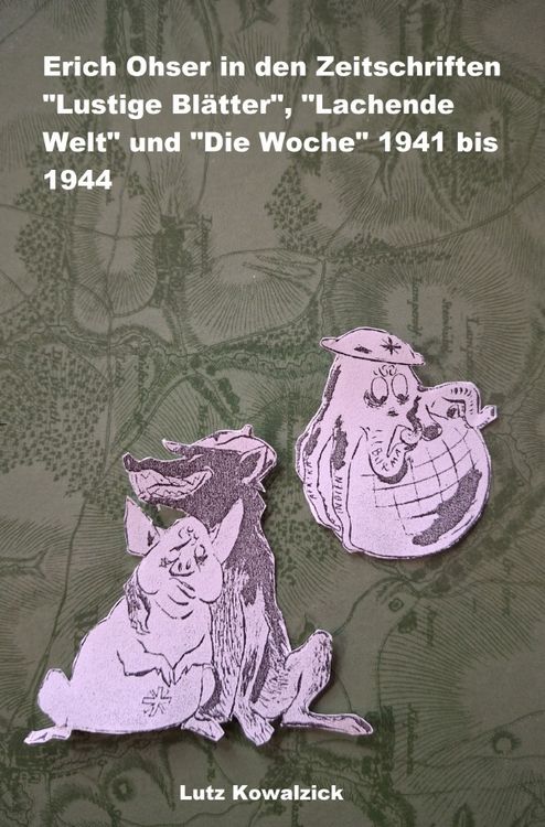 Produktbild: Politische Karikaturen Erich Ohsers / Erich Ohser in den Zeitschriften "Lustige Bl&auml;tter", "Lachende Welt" und "Die Woche" 1941 bis 1944