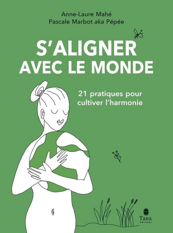 Produktbild: S'aligner avec le monde : 21 pratiques pour cultiver l'harmonie