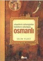 Produktbild: Vilayetler Sultanligindan Faziletlerin Sultanligina Osmanli
