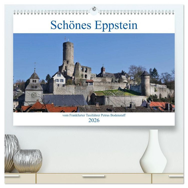 Produktbild: Sch&ouml;nes Eppstein vom Frankfurter Taxifahrer Petrus Bodenstaff (hochwertiger Premium Wandkalender 2026 DIN A2 quer), Kunstdruck in Hochglanz