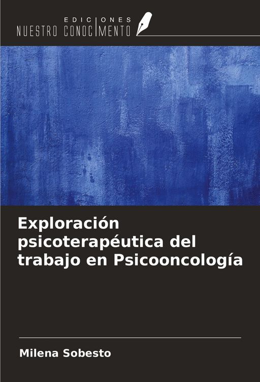 Produktbild: Exploraci&oacute;n psicoterap&eacute;utica del trabajo en Psicooncolog&iacute;a
