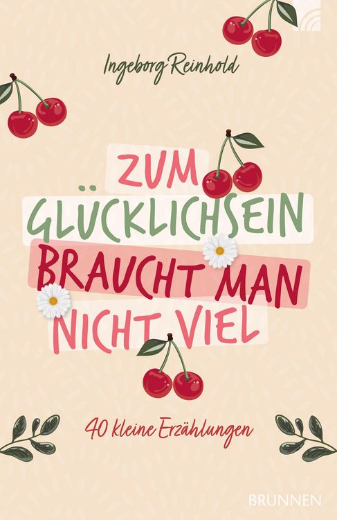 Produktbild: Zum Gl&uuml;cklichsein braucht man nicht viel