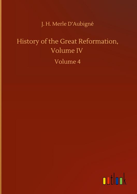 Produktbild: History of the Great Reformation, Volume IV