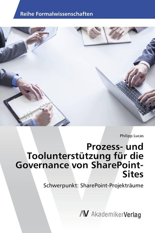 Produktbild: Prozess- und Toolunterst&uuml;tzung f&uuml;r die Governance von SharePoint-Sites