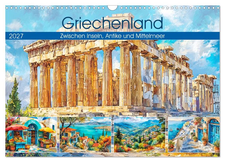 Produktbild: Griechenland. Zwischen Inseln, Antike und Mittelmeer (Wandkalender 2027 DIN A3 quer), CALVENDO Monatskalender