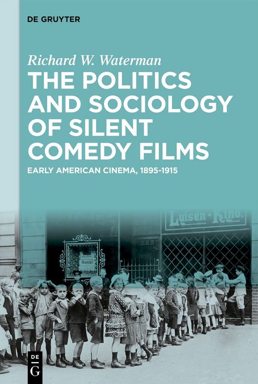 Produktbild: The Politics and Sociology of Silent Comedy Films
