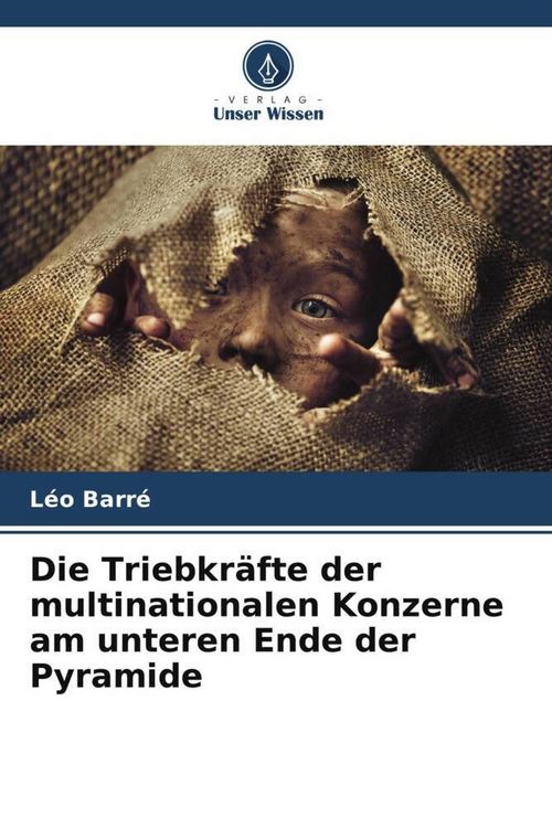Produktbild: Die Triebkr&auml;fte der multinationalen Konzerne am unteren Ende der Pyramide