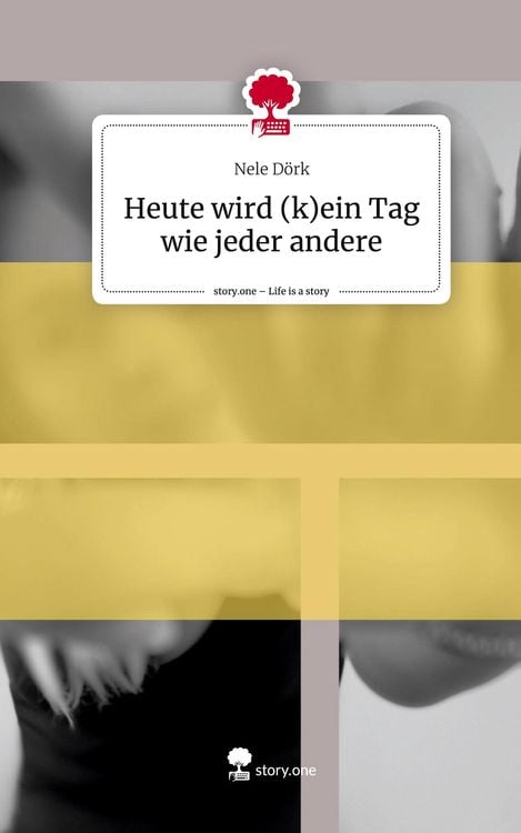 Produktbild: Heute wird (k)ein Tag wie jeder andere. Life is a Story - story.one