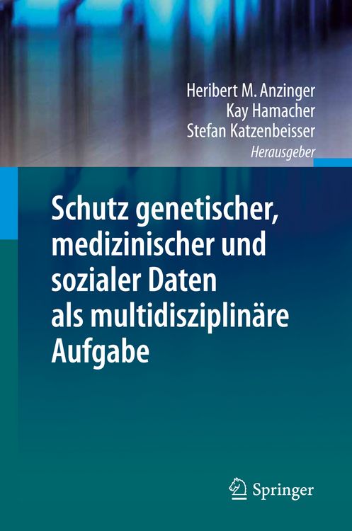 Produktbild: Schutz genetischer, medizinischer und sozialer Daten als multidisziplin&auml;re Aufgabe