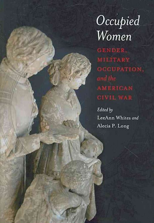 Produktbild: Occupied Women: Gender, Military Occupation, and the American Civil War