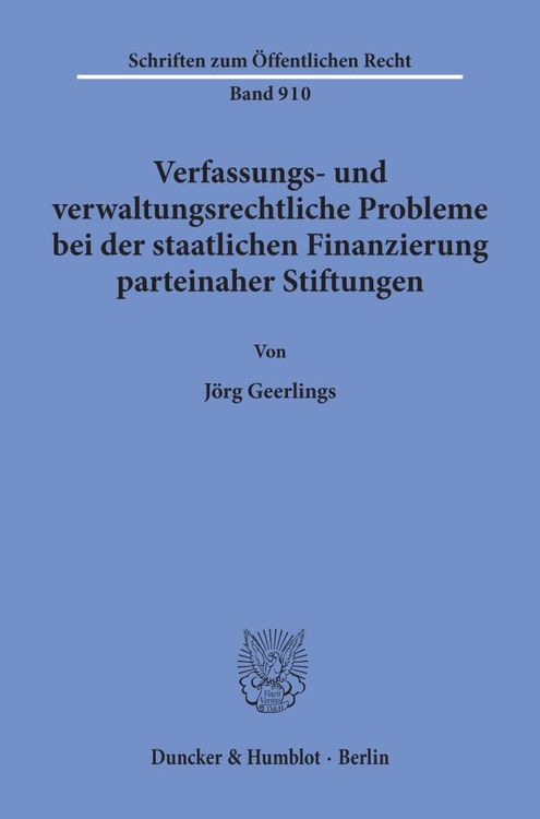 Bild vom Artikel Verfassungs- und verwaltungsrechtliche Probleme bei der staatlichen Finanzierung parteinaher Stiftungen. vom Autor Jörg Geerlings