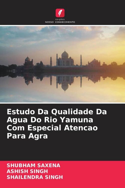 Produktbild: Estudo Da Qualidade Da Agua Do Rio Yamuna Com Especial Atencao Para Agra