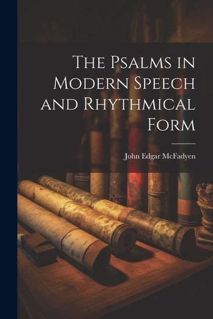 Produktbild: The Psalms in Modern Speech and Rhythmical Form