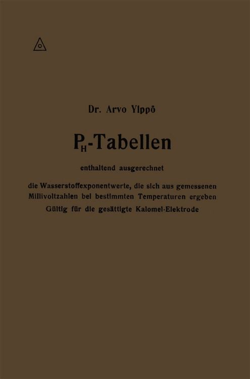 Produktbild: PH-Tabellen enthaltend ausgerechnet die Wasserstoffexponentwerte, die sich aus gemessenen Millivoltzahlen bei bestimmten Temperaturen ergeben
