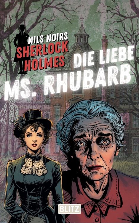Produktbild: Die liebe Ms. Rhubarb (Nils Noirs Sherlock Holmes 30)