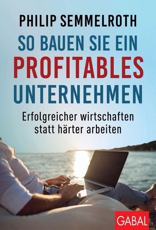 Produktbild: So bauen Sie ein profitables Unternehmen