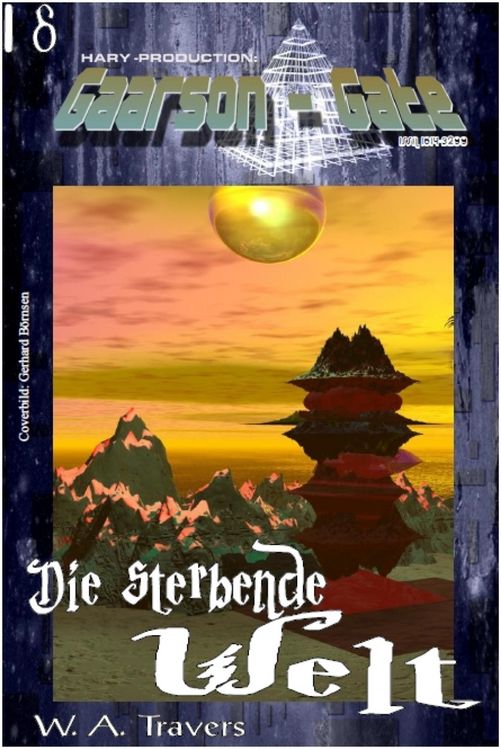 Produktbild: GAARSON-GATE 018: Die sterbende Welt