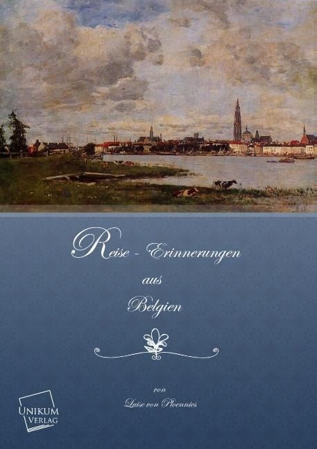 Produktbild: Ploennies, L: Reise- Erinnerungen aus Belgien