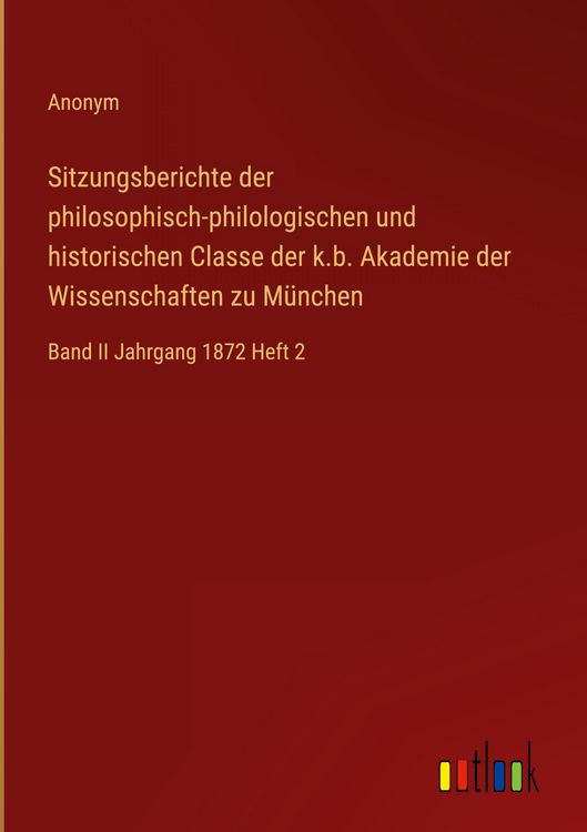 Produktbild: Sitzungsberichte der philosophisch-philologischen und historischen Classe der k.b. Akademie der Wissenschaften zu M&uuml;nchen