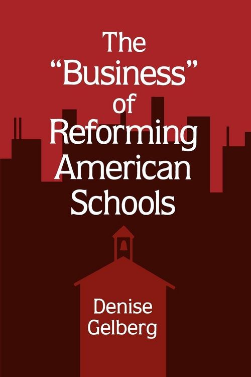 Produktbild: The Business of Reforming American Schools