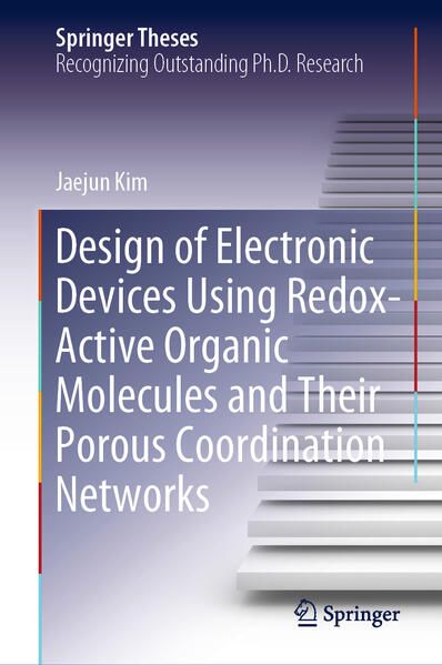 Produktbild: Design of Electronic Devices Using Redox-Active Organic Molecules and Their Porous Coordination Networks