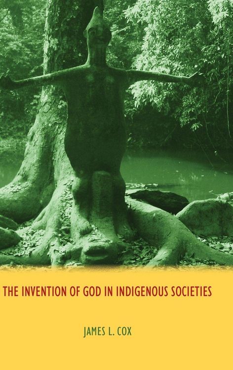 Produktbild: The Invention of God in Indigenous Societies