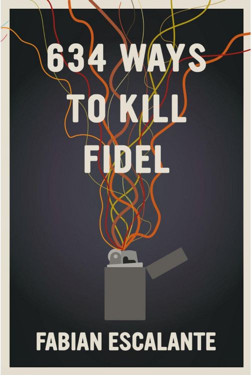 Produktbild: 634 Ways to Kill Fidel