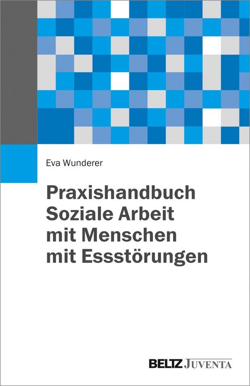 Produktbild: Praxishandbuch Soziale Arbeit mit Menschen mit Essst&ouml;rungen