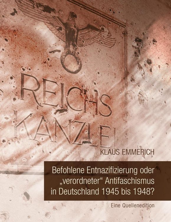 Produktbild: Befohlene Entnazifizierung oder "verordneter" Antifaschismus in Deutschland 1945 bis 1948?