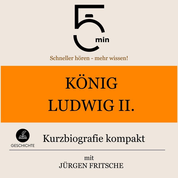 Produktbild: K&ouml;nig Ludwig II. von Bayern: Kurzbiografie kompakt