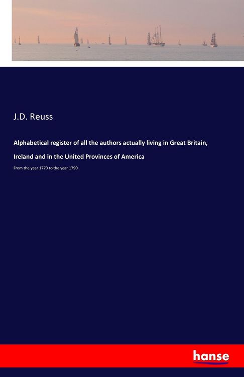 Produktbild: Alphabetical register of all the authors actually living in Great Britain, Ireland and in the United Provinces of America