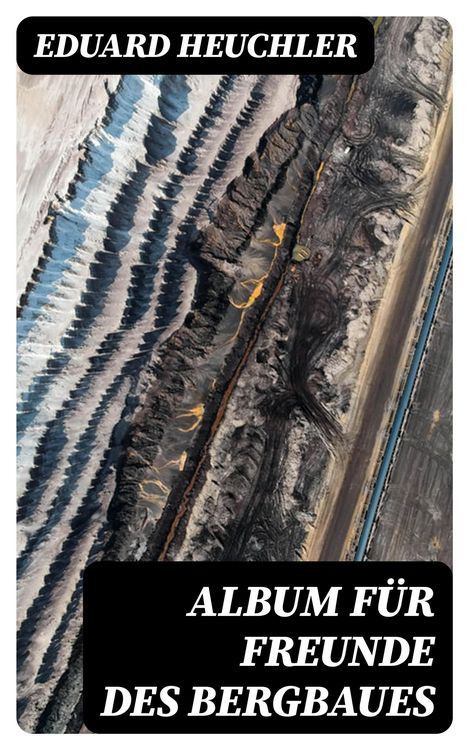 Produktbild: Album f&uuml;r Freunde des Bergbaues