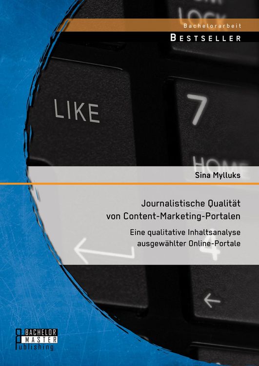 Produktbild: Journalistische Qualit&auml;t von Content-Marketing-Portalen: Eine qualitative Inhaltsanalyse ausgew&auml;hlter Online-Portale