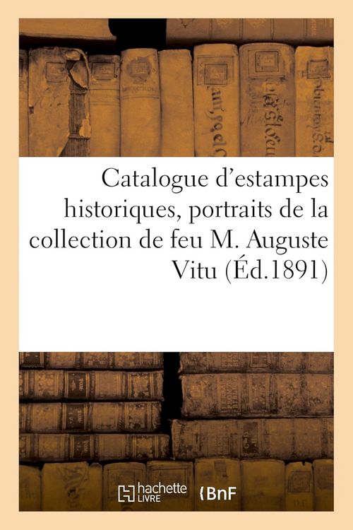 Produktbild: Catalogue d'estampes historiques, portraits de Louis XVI, Marie-Antoinette et de la famille royale