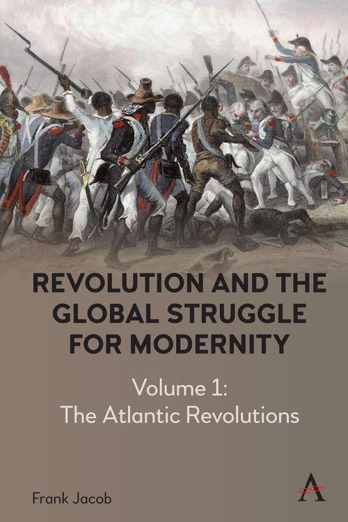 Produktbild: Revolution and the Global Struggle for Modernity