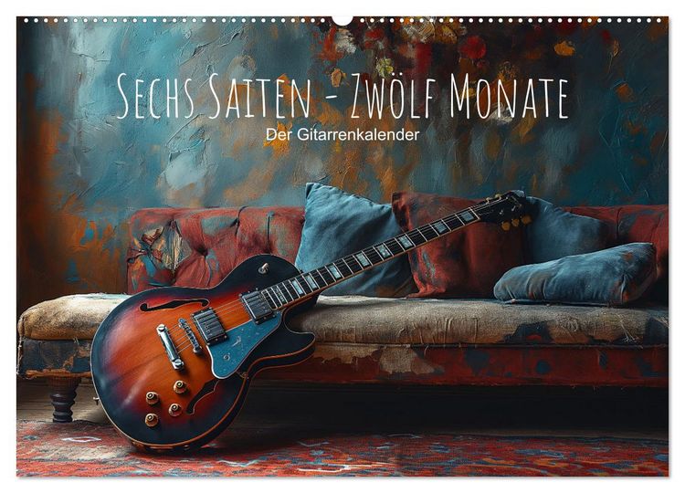 Produktbild: Sechs Saiten, Zw&ouml;lf Monate - Der Gitarrenkalender (Wandkalender 2026 DIN A2 quer), CALVENDO Monatskalender
