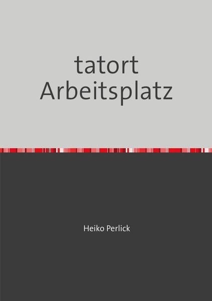 Produktbild: Tatort Arbeitsplatz