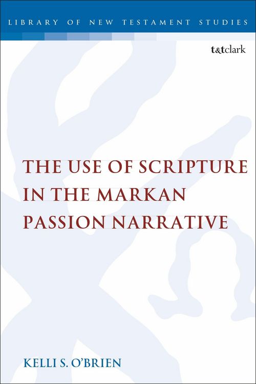 Produktbild: The Use of Scripture in the Markan Passion Narrative