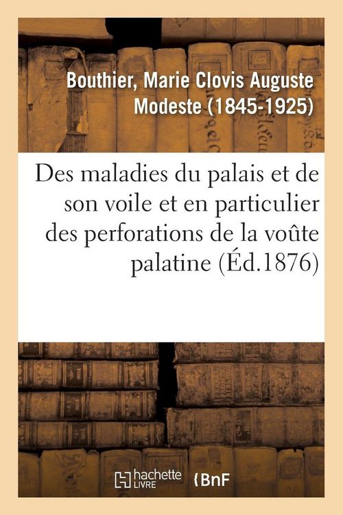 Produktbild: Des Maladies Du Palais Et de Son Voile Et En Particulier Des Perforations de la Vo&ucirc;te Palatine