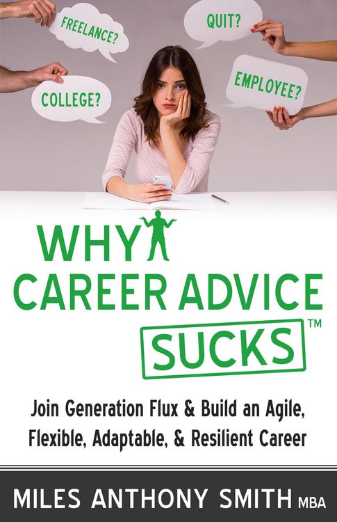 Produktbild: Why Career Advice Sucks(TM): Join Generation Flux & Build an Agile, Flexible, Adaptable, & Resilient Career